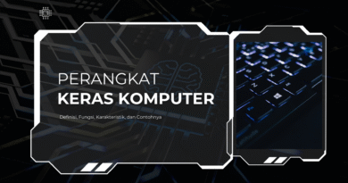 Perangkat Keras Komputer: Definisi, Fungsi, Karakteristik, dan Contohnya